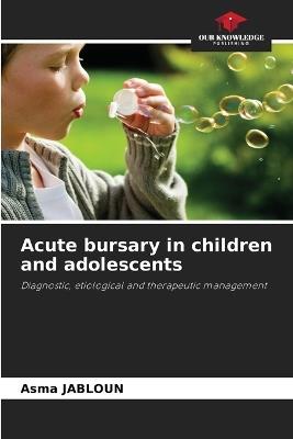 Acute bursary in children and adolescents - Asma Jabloun - cover