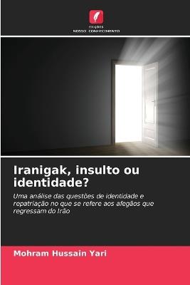Iranigak, insulto ou identidade? - Mohram Hussain Yari - cover