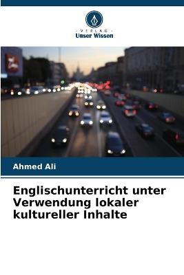 Englischunterricht unter Verwendung lokaler kultureller Inhalte - Ahmed Ali - cover