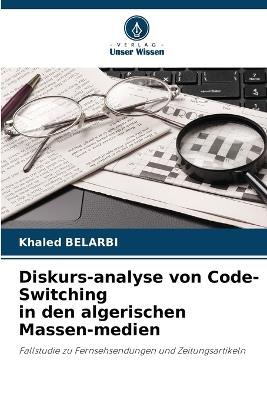 Diskurs-analyse von Code-Switching in den algerischen Massen-medien - Khaled Belarbi - cover