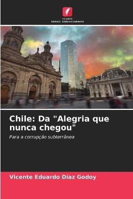 Chile: Da "Alegria que nunca chegou" - Vicente Eduardo Díaz Godoy - cover