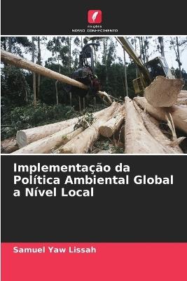 Implementação da Política Ambiental Global a Nível Local - Samuel Yaw Lissah - cover