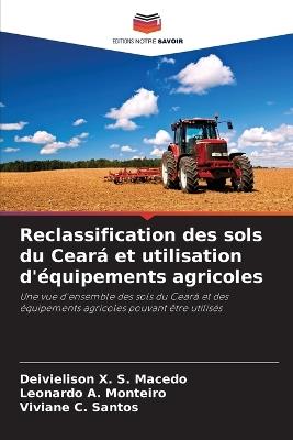 Reclassification des sols du Ceará et utilisation d'équipements agricoles - Deivielison X S Macedo,Leonardo A Monteiro,Viviane C Santos - cover