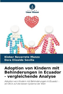 Adoption von Kindern mit Behinderungen in Ecuador - vergleichende Analyse - Kleber Navarrete Manzo,Dora Elizalde Sevilla - cover