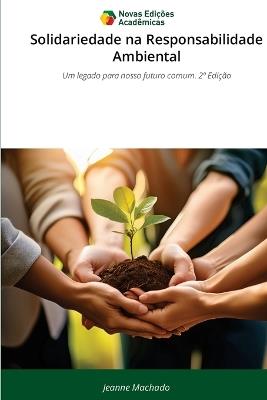 Solidariedade na Responsabilidade Ambiental - Jeanne Machado - cover