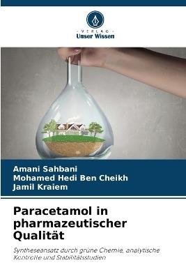 Paracetamol in pharmazeutischer Qualität - Amani Sahbani,Mohamed Hedi Ben Cheikh,Jamil Kraiem - cover