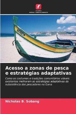 Acesso a zonas de pesca e estratégias adaptativas - Nicholas B Sobang - cover