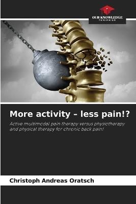 More activity - less pain!? - Christoph Andreas Oratsch - cover