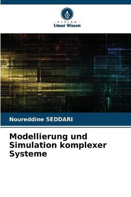Modellierung und Simulation komplexer Systeme - Noureddine Seddari - cover