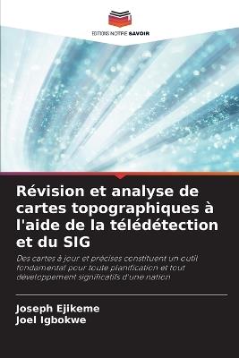 Révision et analyse de cartes topographiques à l'aide de la télédétection et du SIG - Joseph Ejikeme,Joel Igbokwe - cover