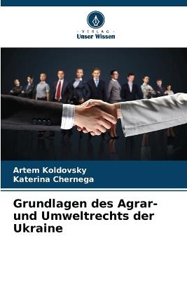 Grundlagen des Agrar- und Umweltrechts der Ukraine - Artem Koldovsky,Katerina Chernega - cover