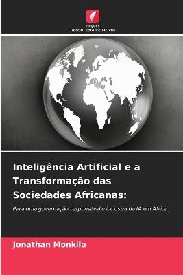 Inteligência Artificial e a Transformação das Sociedades Africanas - Jonathan Monkila - cover