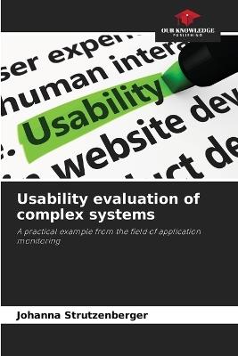 Usability evaluation of complex systems - Johanna Strutzenberger - cover