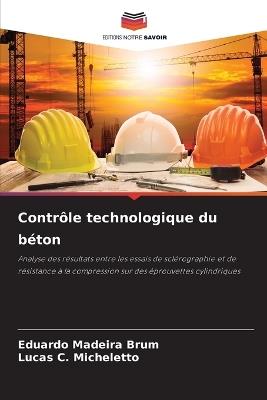 Contrôle technologique du béton - Eduardo Madeira Brum,Lucas C Micheletto - cover