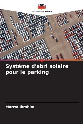 Système d'abri solaire pour le parking - Marwa Ibrahim - cover