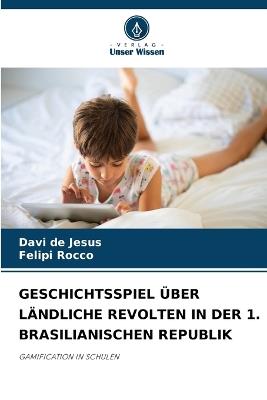 Geschichtsspiel Über Ländliche Revolten in Der 1. Brasilianischen Republik - Davi de Jesus,Felipi Rocco - cover