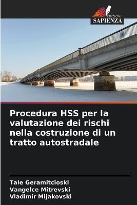 Procedura HSS per la valutazione dei rischi nella costruzione di un tratto autostradale - Tale Geramitcioski,Vangelce Mitrevski,Vladimir Mijakovski - cover
