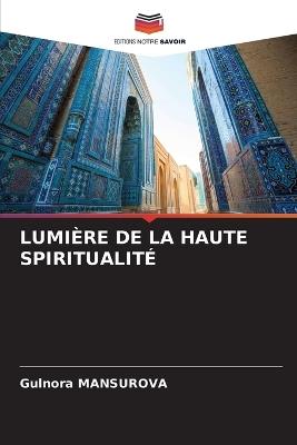Lumière de la Haute Spiritualité - Gulnora Mansurova - cover