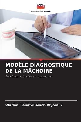 Modèle Diagnostique de la Mâchoire - Vladimir Anatolievich Klyomin - cover