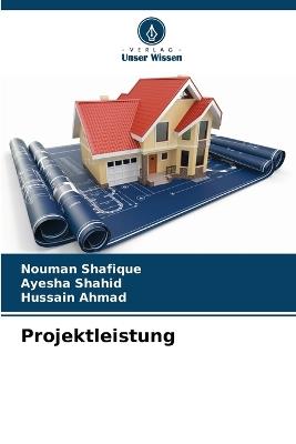 Projektleistung - Nouman Shafique,Ayesha Shahid,Hussain Ahmad - cover