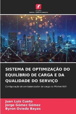 Sistema de Optimização Do Equilíbrio de Carga E Da Qualidade Do Serviço - Juan Luis Cueto,Jorge Gómez Gómez,Byron Oviedo Bayas - cover