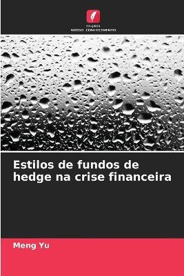 Estilos de fundos de hedge na crise financeira - Meng Yu - cover