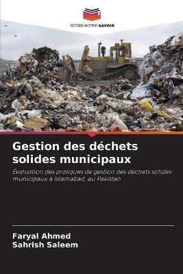 Gestion des déchets solides municipaux - Faryal Ahmed,Sahrish Saleem - cover