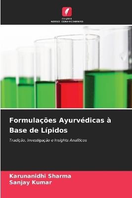 Formulações Ayurvédicas à Base de Lípidos - Karunanidhi Sharma,Sanjay Kumar - cover