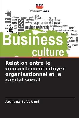 Relation entre le comportement citoyen organisationnel et le capital social - Archana S V Unni - cover