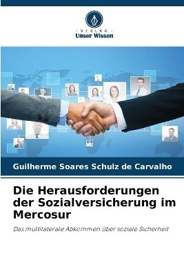 Die Herausforderungen der Sozialversicherung im Mercosur - Guilherme Soares Schulz de Carvalho - cover