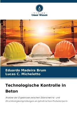 Technologische Kontrolle in Beton - Eduardo Madeira Brum,Lucas C Micheletto - cover