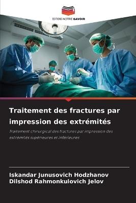 Traitement des fractures par impression des extrémités - Iskandar Junusovich Hodzhanov,Dilshod Rahmonkulovich Jelov - cover
