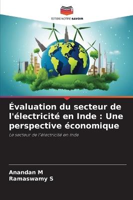 Évaluation du secteur de l'électricité en Inde: Une perspective économique - Anandan M,Ramaswamy S - cover