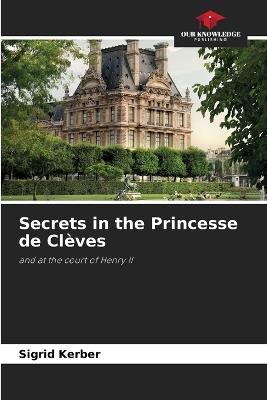 Secrets in the Princesse de Clèves - Sigrid Kerber - cover