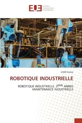 Robotique Industrielle - Saidi Hemza - cover