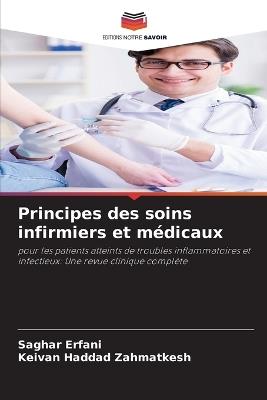 Principes des soins infirmiers et médicaux - Saghar Erfani,Keivan Haddad Zahmatkesh - cover