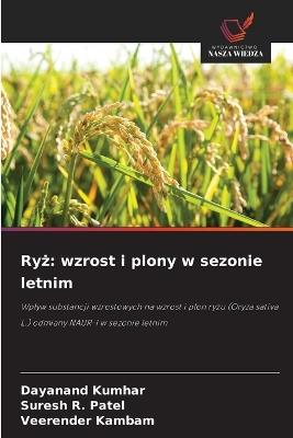 Ryż: wzrost i plony w sezonie letnim - Dayanand Kumhar,Suresh R Patel,Veerender Kambam - cover