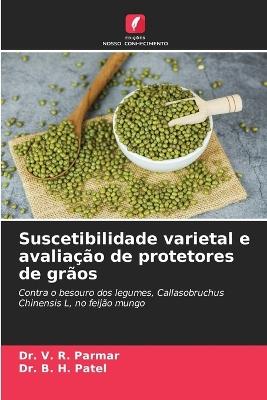 Suscetibilidade varietal e avaliação de protetores de grãos - V R Parmar,B H Patel - cover