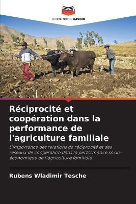 Réciprocité et coopération dans la performance de l'agriculture familiale - Rubens Wladimir Tesche - cover