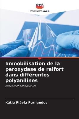 Immobilisation de la peroxydase de raifort dans différentes polyanilines - Kátia Flávia Fernandes - cover