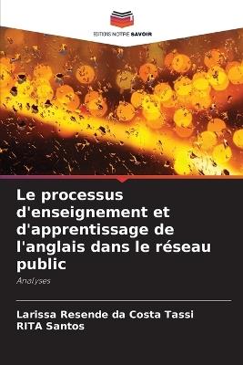Le processus d'enseignement et d'apprentissage de l'anglais dans le réseau public - Larissa Resende Da Costa Tassi,Rita Santos - cover