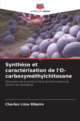 Synthèse et caractérisation de l'O-carboxyméthylchitosane - Charles Lima Ribeiro - cover