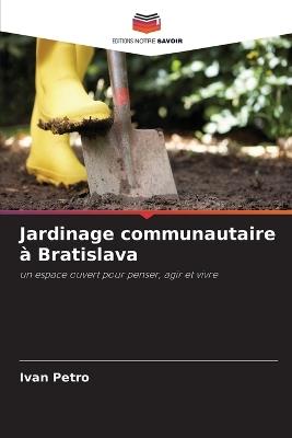 Jardinage communautaire à Bratislava - Ivan Petro - cover