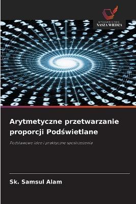 Arytmetyczne przetwarzanie proporcji Podświetlane - Sk Samsul Alam - cover