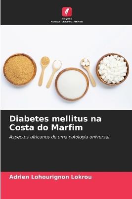 Diabetes mellitus na Costa do Marfim - Adrien Lohourignon Lokrou - cover