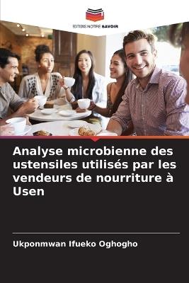 Analyse microbienne des ustensiles utilisés par les vendeurs de nourriture à Usen - Ukponmwan Ifueko Oghogho - cover
