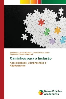 Caminhos para a Inclusão - Rosemari Lorenz Martins,Vitória Petry Justo,Regina de Oliveira Heidrich - cover