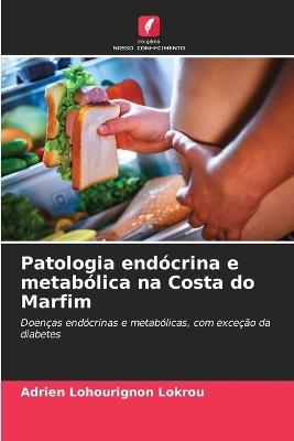 Patologia endócrina e metabólica na Costa do Marfim - Adrien Lohourignon Lokrou - cover