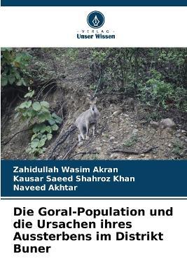 Die Goral-Population und die Ursachen ihres Aussterbens im Distrikt Buner - Zahidullah Wasim Akran,Kausar Saeed Shahroz Khan,Naveed Akhtar - cover