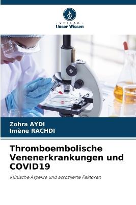 Thromboembolische Venenerkrankungen und COVID19 - Zohra Aydi,Imene Rachdi - cover